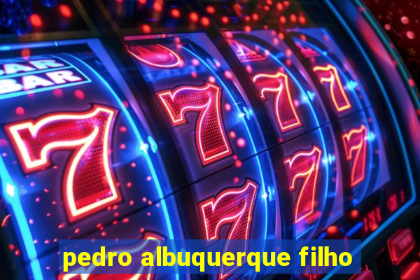 pedro albuquerque filho